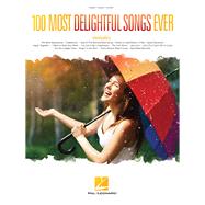 100 Most Delightful Songs Ever 9781495019326