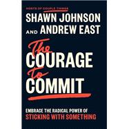 The Courage to Commit