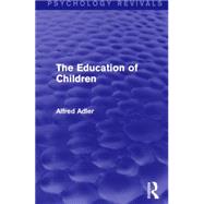 The Education of Children 9781138919327