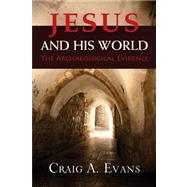 Jesus and His World : The Archaeological Evidence 9780664239329