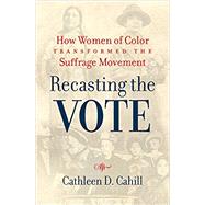 Recasting the Vote 9781469659329