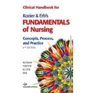 Clinical Handbook for Kozier and Erb's Fundamentals of Nursing : Concepts, Process, and Practice 9780131889330