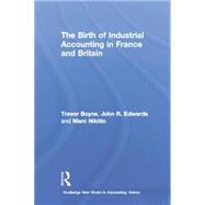 The Birth of Industrial Accounting in France and Britain 9781138879331