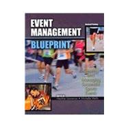 Event Management Blueprint: Creating and Managing Successful Sports Events 9780757579332