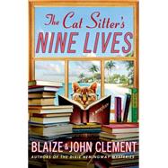 The Cat Sitter's Nine Lives A Mystery 9781250009333