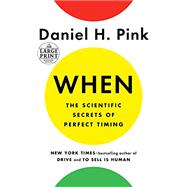 When: The Scientific Secrets of Perfect Timing 9780525589334