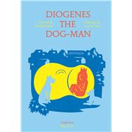 Diogenes the Dog-man 9783037349335