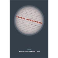 Global Homophobia: States, Movements, and the Politics of Oppression 9780252079337