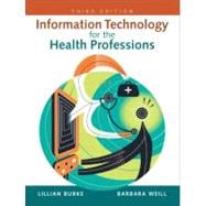 Information Technology for the Health Professions 9780131599338