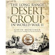 The Long Range Desert Group in World War II 9781472819338