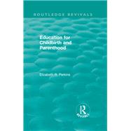 Education for Childbirth and Parenthood 9780815399339