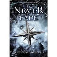 Never Fade (A Darkest Minds Novel) 9781423159339