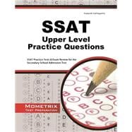 SSAT Upper Level Practice Questions: SSAT Practice Tests & Exam Review for the Secondary School Admission Test 9781627339339