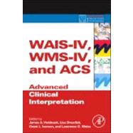 Wais-iv, Wms-iv, and Acs: Advanced Clinical Interpretation 9780123869340