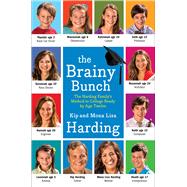 The Brainy Bunch The Harding Family's Method to College Ready by Age Twelve 9781476759340