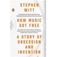 How Music Got Free 9780143109341