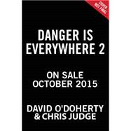 Danger Is Still Everywhere 9780316299343