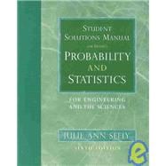 Probability and Statistics for Engineering and Science Student Solution Manual 9780534399344