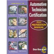 Automotive Technicians Certification Test Preparation Manual