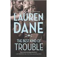 The Best Kind of Trouble 9780373779345