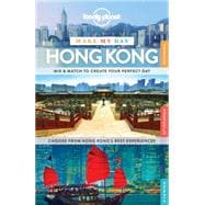 Lonely Planet Make My Day Hong Kong 9781743609347