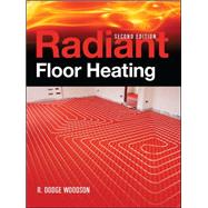 Radiant Floor Heating, Second Edition 9780071599351