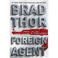 Foreign Agent A Thriller 9781476789354