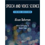 Speech and Voice Science 9781597569354