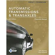 Today's Technician Automatic Transmissions and Transaxels Classroom Manual 9781305259355