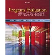 Program Evaluation Alternative Approaches and Practical Guidelines 9780205579358