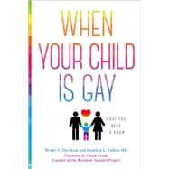 When Your Child is Gay What You Need to Know 9781454919360