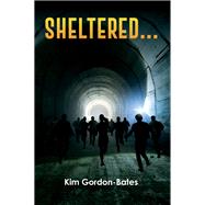 Sheltered...