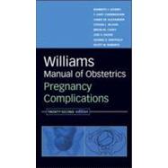 Williams Manual of Obstetrics: Pregnancy Complications, Twenty-Second Edition 9780071479363