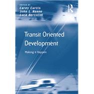 Transit Oriented Development: Making it Happen