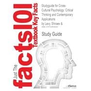 Outlines and Highlights for Cross-Cultural Psychology : Critical Thinking and Contemporary Applications by Shiraev, ISBN 9781428859364