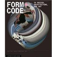Form+Code in Design, Art, and Architecture 9781568989372