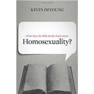 What Does the Bible Really Teach About Homosexuality? 9781433549373