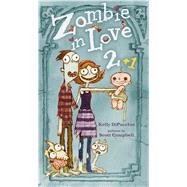Zombie in Love 2 + 1 9781442459373