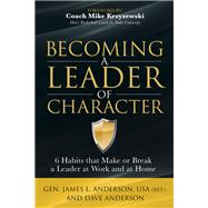 Becoming a Leader of Character 9781630479374