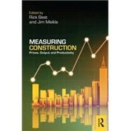 Measuring Construction: Prices, Output and Productivity 9780415659376