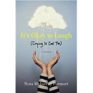 It's Okay to Laugh 9780062419378