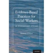 Evidence-Based Practices for Social Workers An Interdisciplinary Approach 9780190059378