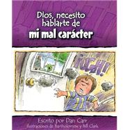 Dios, necesito hablarte de…mi mal carácter 9780758649379
