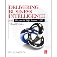 Delivering Business Intelligence with Microsoft SQL Server 2012 3/E 9780071759380
