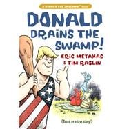 Donald Drains the Swamp! 9781621579380