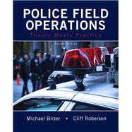 Police Field Operations Theory Meets Practice 9780133599381