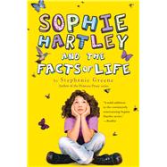 Sophie Hartley and the Facts of Life 9780544439382