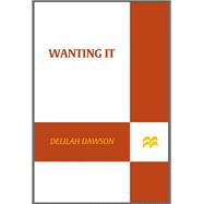 Wanting It