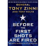 Before the First Shots Are Fired How America Can Win Or Lose Off The Battlefield 9781137279385