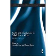 Youth and Employment in Sub-Saharan Africa: Working but Poor 9780415859387